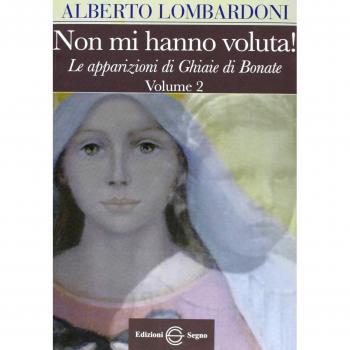 Non mi hanno voluta! Le apparizioni di Ghiaie di Bonate