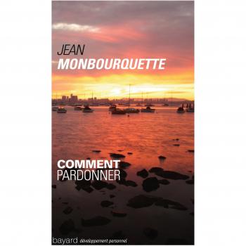 Comment pardonner ? : Pardonner pour guérir, Guérir pour pardonner