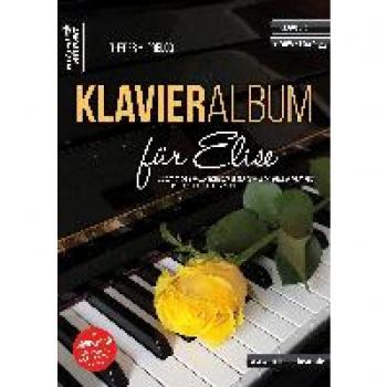 Klavieralbum für Elise: 25 klassische & romantische Klavierstücke – leicht spielbar arrangiert (inkl. QR-Codes + Audio-Download). Klaviernoten der Klassik & Romantik. Mozart. Beethoven.