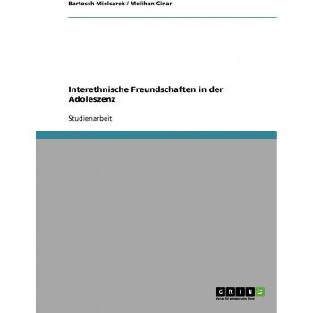 Interethnische Freundschaften in der Adoleszenz