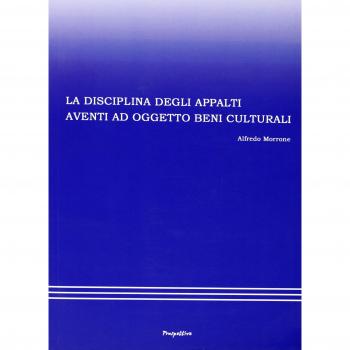 La disciplina degli appalti aventi ad oggetto beni culturali