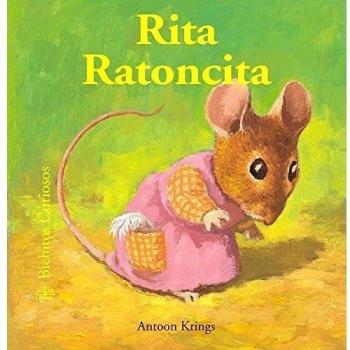 Rita Ratoncita/ Rita The Little Rat, Bichitos Curiosos/ Curious Little Critters