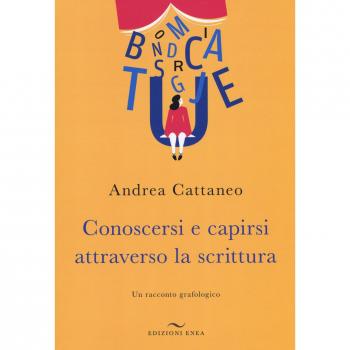 Conoscersi e capirsi attraverso la scrittura. Un racconto grafologico