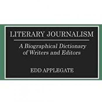 Literary Journalism: A Biographical Dictionary of Writers and Editors