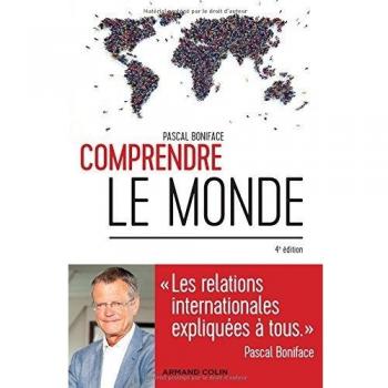 Comprendre le monde : Les relations internationales expliquées à tous