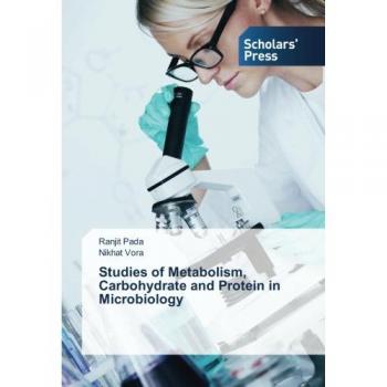 Studies of Metabolism, Carbohydrate and Protein in Microbiology