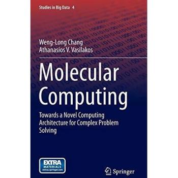 Molecular Computing: Towards a Novel Computing Architecture for Complex Problem Solving