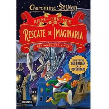 Reino De La Fantasía. El Rescate Imaginaria. Decimoquinto Viaje