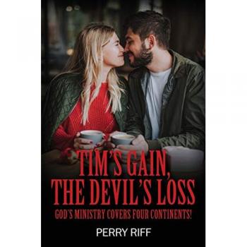 Tim's Gain, the Devil's Loss: God's Ministry Covers Four Continents!