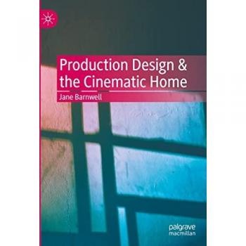 Barnwell, Jane: Production Design & the Cinematic Home