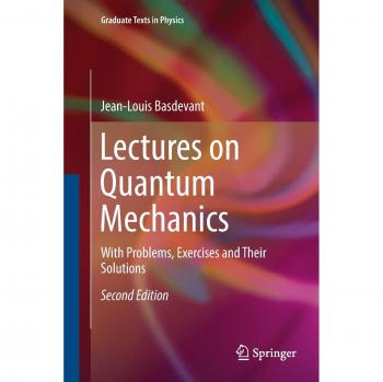 Lectures on Quantum Mechanics: With Problems, Exercises and their Solutions