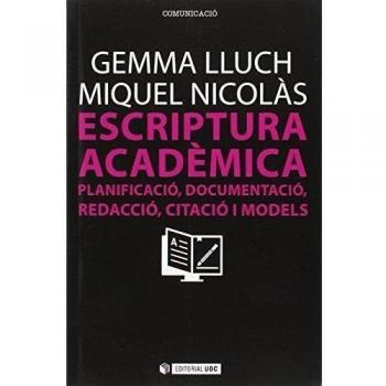 Escriptura acadèmica: Planificació, documentació, redacció, citació i models (Tapa blanda).