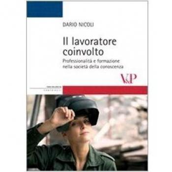 Il lavoratore coinvolto. Professionalità e formazione nella società della conoscenza