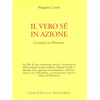 Il vero sé in azione. Un'analisi con Winnicott
