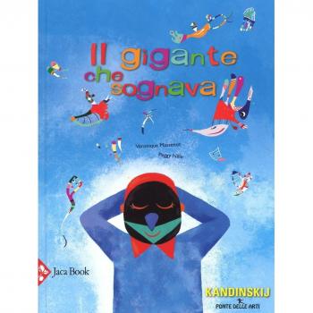 Il gigante che sognava. Ediz. a colori