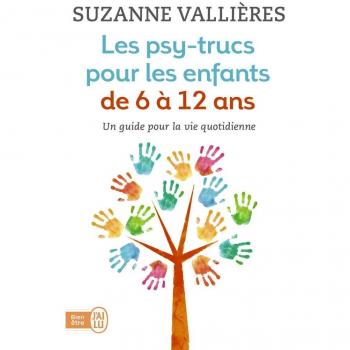 Les psy-trucs pour les enfants de 6 à 12 ans