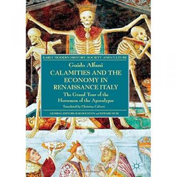 Calamities and the economy in renaissance italy the grand tour of the horsemen of the apocalypse