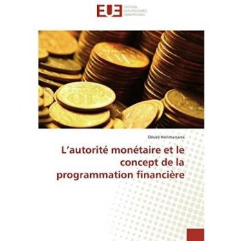Herimanana, Désiré: L¿autorité monétaire et le concept de la programmation financière