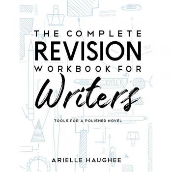 The Complete Revision Workbook for Writers
