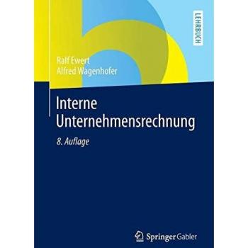 Ralf Ewert Interne Unternehmensrechnung (Springer-Lehrbuch)