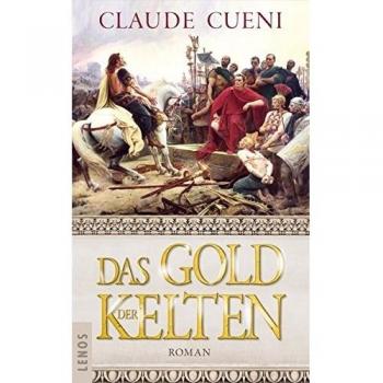 Cueni, Claude: Das Gold der Kelten