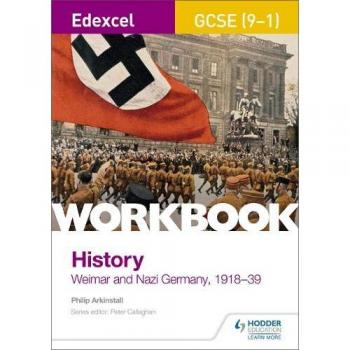 Edexcel GCSE (9-1) History Workbook: Weimar and Nazi Germany, 1918-39 Book