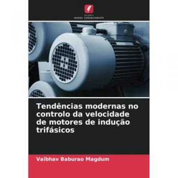 Tendências modernas no controlo da velocidade de motores de indução trifásicos