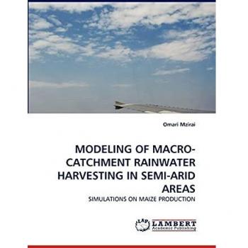 MODELING OF MACRO-CATCHMENT RAINWATER HARVESTING IN SEMI-ARID AREAS