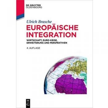 Europäische Integration: Wirtschaft, Euro-Krise, Erweiterung und Perspektiven