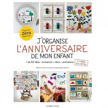 J'organise l'anniversaire de mon enfant (Broché)