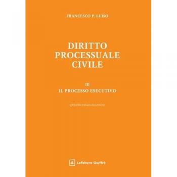 Diritto processuale civile. Vol. 3: Il processo esecutivo