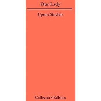 Our Lady, by Upton Sinclair