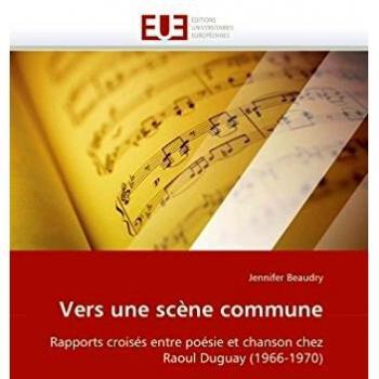 Vers une scène commune: Rapports croisés entre poésie et chanson chez Raoul Duguay