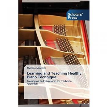 Learning and Teaching Healthy Piano Technique