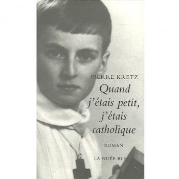 Quand j'étais petit, j'étais catholique