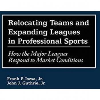 Relocating Teams and Expanding Leagues in Professional Sports