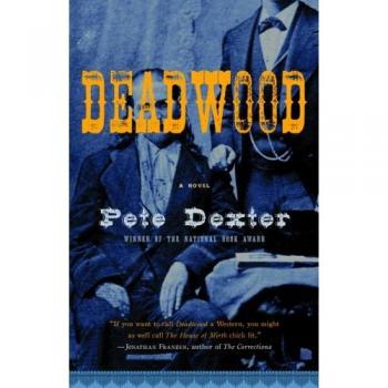 Pete Dexter Deadwood (Vintage Contemporaries)