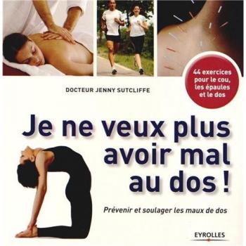 Je ne veux plus avoir mal au dos !