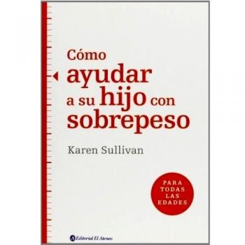 COMO AYUDAR A SU HIJO CON SOBREPESO