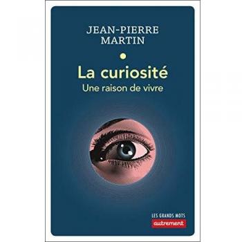 La curiosité : Une raison de vivre