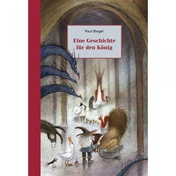 Paul Biegel Eine Geschichte Für Den König