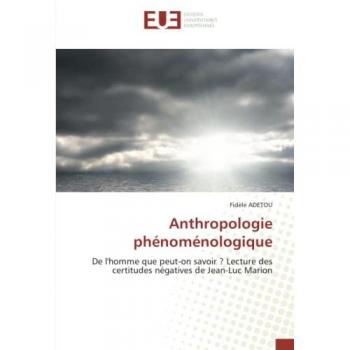 Adetou, Fidèle: Anthropologie phénoménologique