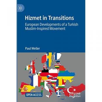 Hizmet in Transitions: European Developments of a Turkish Muslim Movement