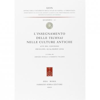 L'insegnamento delle technai nelle culture antiche. Atti del Convegno