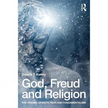God, Freud And Religion: The Origins Of Faith, Fear And Fundamentalism (Paperback)