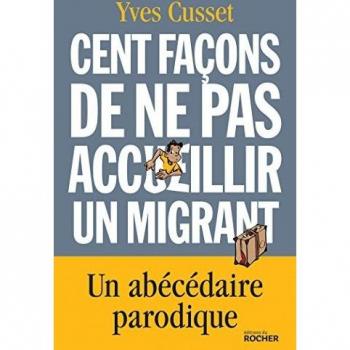 Cent façons de ne pas accueillir un migrant
