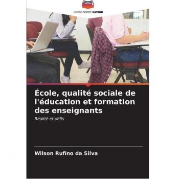 Ecole, qualite sociale de l'education et formation des enseignants