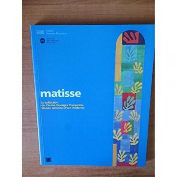 Matisse: La Collection du Centre Georges Pompidou