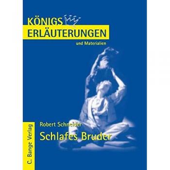 Robert Schneider Königs Erläuterungen Und Materialien, Bd.390, Schlafes Bruder
