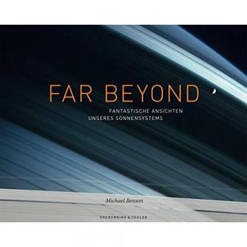 Far Beyond: Fantastische Ansichten unseres Sonnensystems